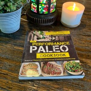 The Performance Paleo Cookbook Paperback Stephanie Gaudreau Forward Robb Wolf